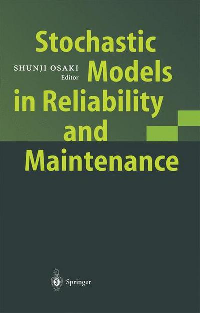 Stochastic Models in Reliability and Maintenance - Shunji Osaki - Books - Springer-Verlag Berlin and Heidelberg Gm - 9783642077258 - December 5, 2010