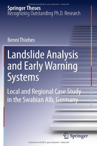 Cover for Benni Thiebes · Landslide Analysis and Early Warning Systems: Local and Regional Case Study in the Swabian Alb, Germany - Springer Theses (Hardcover Book) [2012 edition] (2012)