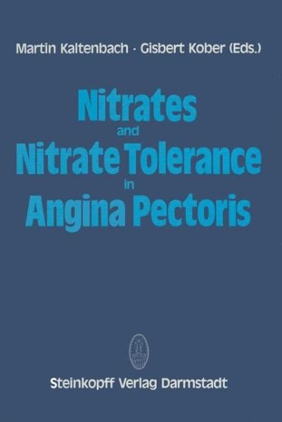 Cover for M Kaltenbach · Nitrates and Nitrate Tolerance in Angina Pectoris (Taschenbuch) [Softcover reprint of the original 1st ed. 1983 edition] (2011)