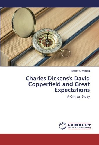 Cover for Beena A. Mahida · Charles Dickens's David Copperfield and Great Expectations: a Critical Study (Paperback Bog) (2014)