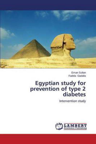 Cover for Sultan Eman · Egyptian Study for Prevention of Type 2 Diabetes (Paperback Book) (2015)