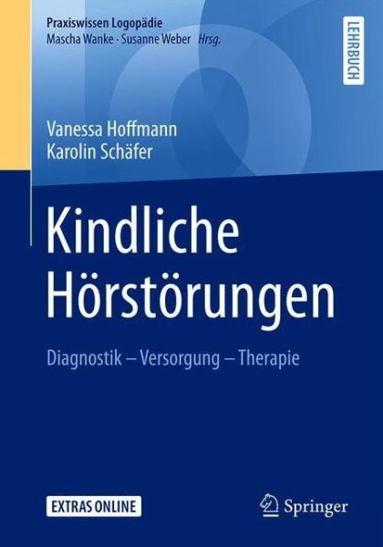 Kindliche Hoerstoerungen - Hoffmann - Books -  - 9783662611258 - August 14, 2020