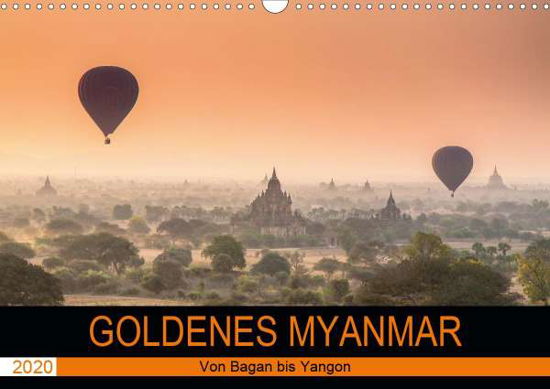 GOLDENES MYANMAR 2020 (Wandkalende - Rost - Bøger -  - 9783670656258 - 