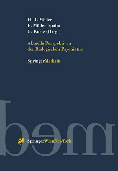 Aktuelle Perspektiven Der Biologischen Psychiatrie - M  Ller  Hans J  Rge - Livros - Springer Verlag GmbH - 9783709174258 - 4 de dezembro de 2014