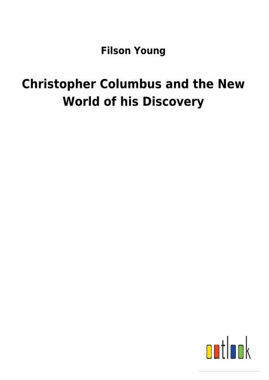 Christopher Columbus and the New - Young - Livres -  - 9783732620258 - 3 janvier 2018