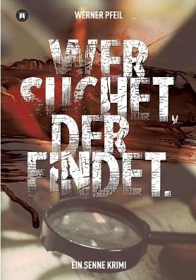 Cover for Pfeil · ...wer suchet, der findet. (Bog) (2016)