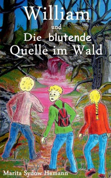 Cover for Marita Sydow Hamann · Sydow Hamann:William und Die blutende Q (Book) [German edition] (2015)
