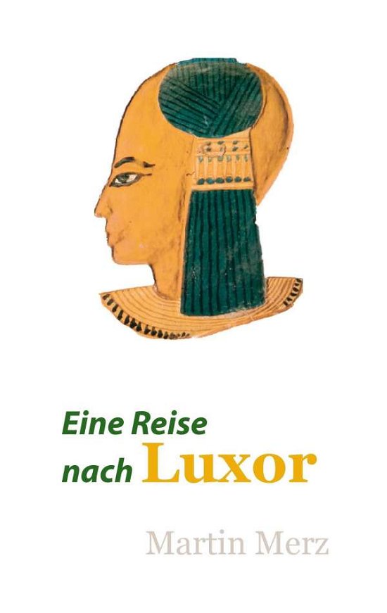 Cover for Merz · Eine Reise nach Luxor (Buch)