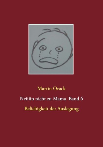 Cover for Martin Orack · Neiiiin Nicht Zu Mama Band 6 (Paperback Book) (2015)