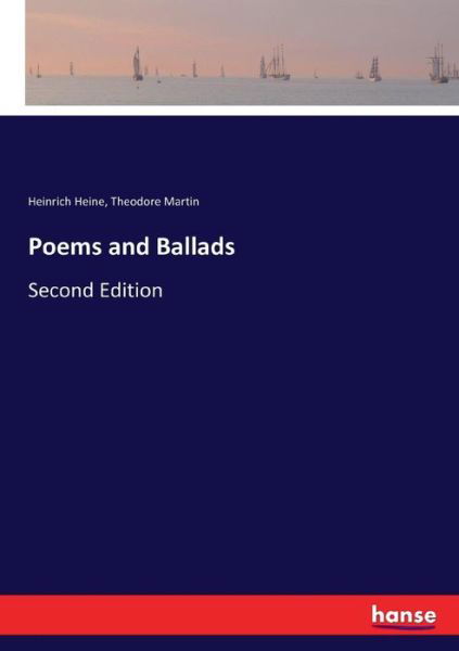 Poems and Ballads - Heine - Kirjat -  - 9783744782258 - torstai 31. elokuuta 2017