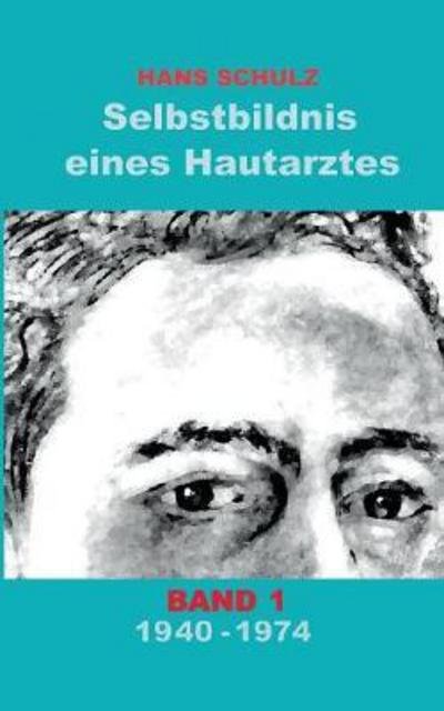 Cover for Schulz · Selbstbildnis eines Hausarztes, (Buch) (2018)