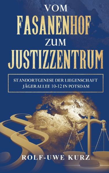 Vom Fasanenhof zum Justizzentrum - Kurz - Książki -  - 9783749790258 - 23 grudnia 2019