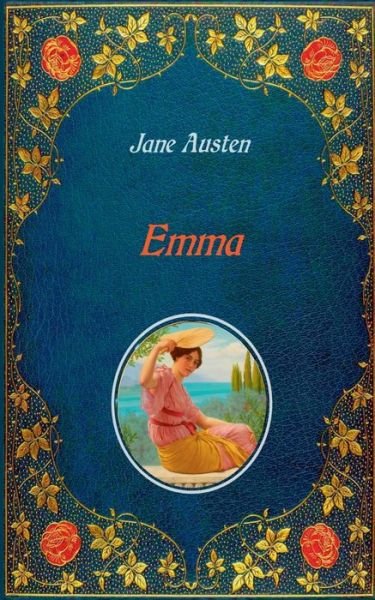 Cover for Jane Austen · Emma - Illustrated: Unabridged - original text of the first edition (1816) - with 40 illustrations by Hugh Thomson (Paperback Book) (2020)