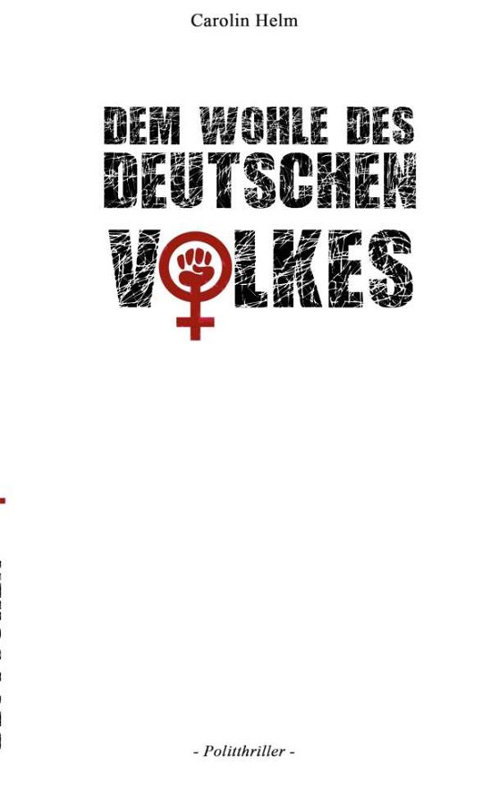 Cover for Helm · Dem Wohle des deutschen Volkes (Bog) (2020)