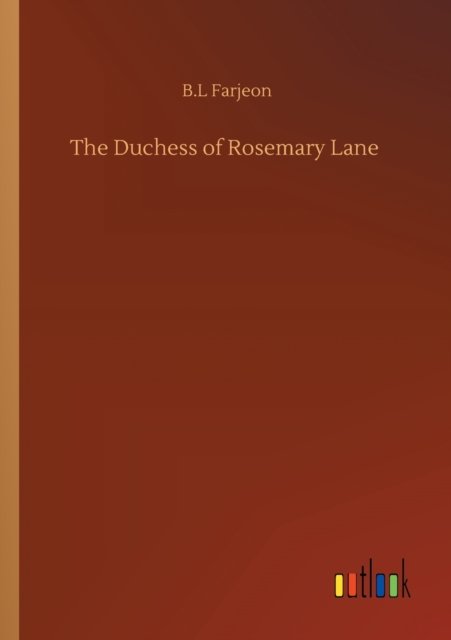 Cover for B L Farjeon · The Duchess of Rosemary Lane (Paperback Bog) (2020)