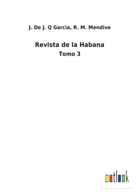 Cover for J de J Q Mendive R M Garca · Revista de la Habana (Paperback Book) (2022)