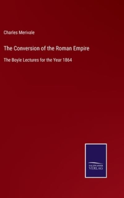 Cover for Charles Merivale · The Conversion of the Roman Empire (Hardcover Book) (2022)