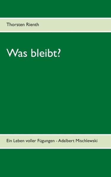 Cover for Rienth · Was bleibt? (Book) (2018)