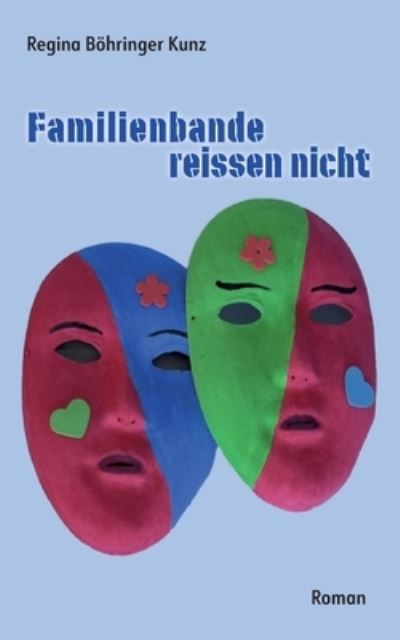 Cover for Regina Boehringer Kunz · Familienbande reissen nicht (Paperback Book) (2021)