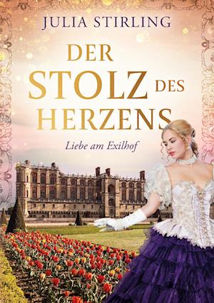 Cover for Julia Stirling · Der Stolz des Herzens (Book) (2023)