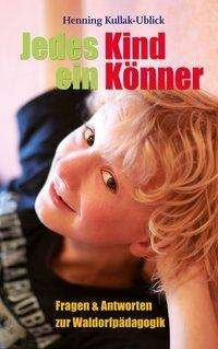 Cover for Kullak-Ublick · Jedes Kind ein Könner (Bog)