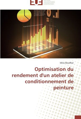 Cover for Idriss Boudhar · Optimisation Du Rendement D'un Atelier De Conditionnement De Peinture (Paperback Book) [French edition] (2018)
