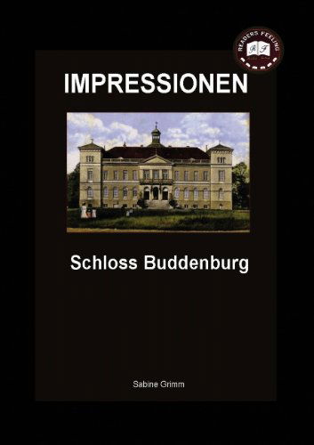 Cover for S Grimm · Schloss Buddenburg: Impressionen (Paperback Book) [German edition] (2010)