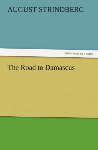 Cover for August Strindberg · The Road to Damascus (Tredition Classics) (Pocketbok) (2011)