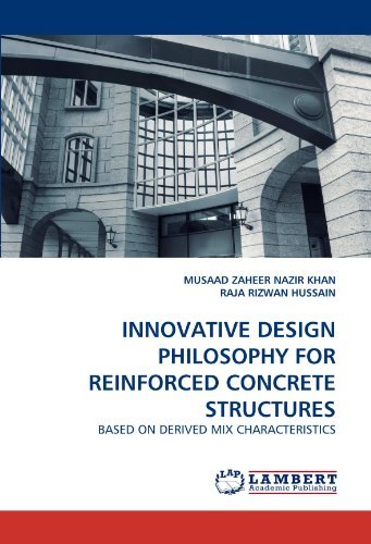 Cover for Raja Rizwan Hussain · Innovative Design Philosophy for Reinforced Concrete Structures: Based on Derived Mix Characteristics (Pocketbok) (2011)