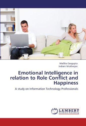 Cover for Indrani Mukherjee · Emotional Intelligence in Relation to Role Conflict and Happiness: a Study on Information Technology Professionals (Paperback Bog) (2011)