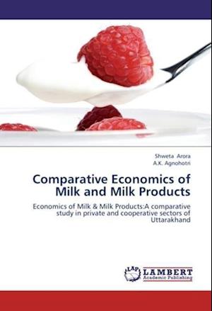 Cover for Arora · Comparative Economics of Milk and (Book)