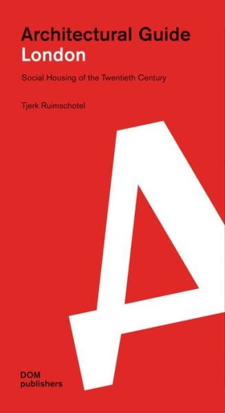Cover for Tjerk Ruimschotel · London: Twentieth Century Housing Projects (Paperback Bog) (2021)