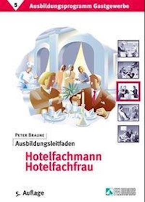 Cover for Peter Braune · Ausbildungsleitfaden Hotelfachmann / -fachfrau (Loose-leaf) (2011)