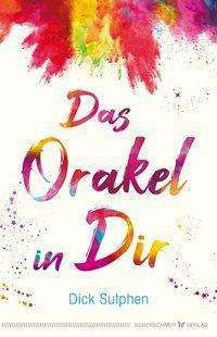 Das Orakel in Dir - Sutphen - Kirjat -  - 9783898456258 - 