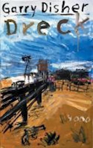 Cover for Garry Disher · Dreck (Pocketbok) (2011)