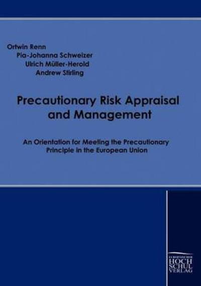 Cover for Ortwin Renn · Precautionary Risk Appraisal and Management: an Orientation for Meeting the Precautionary Principle in the European Union (Taschenbuch) (2009)