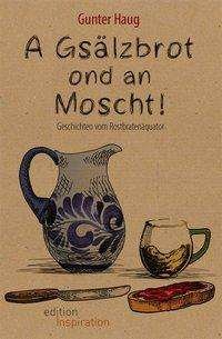 Cover for Haug · A Gsälzbrot ond an Moscht (Book)