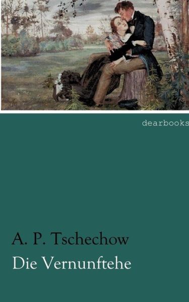 Cover for A. P. Tschechow · Die Vernunftehe (Paperback Book) [German edition] (2012)