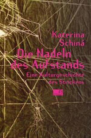 Cover for Katerina Schiná · Die Nadeln des Aufstands (Hardcover Book) (2021)