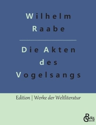Cover for Wilhelm Raabe · Die Akten des Vogelsangs (Book) (2022)