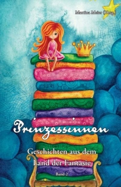 Cover for Martina Meier · Prinzessinnen - Geschichten aus dem Land der Fantasie (Bok) (2024)