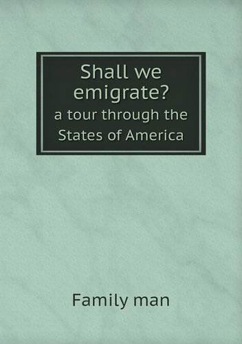 Cover for Family Man · Shall We Emigrate? a Tour Through the States of America (Paperback Book) (2013)