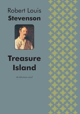 Cover for Stevenson Robert Louis · Treasure Island an Adventure Novel (Paperback Book) (2015)