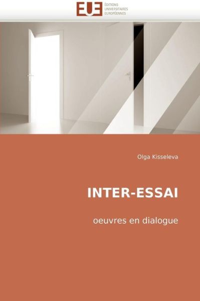 Cover for Olga Kisseleva · Inter-essai: Oeuvres en Dialogue (Paperback Book) [French edition] (2018)