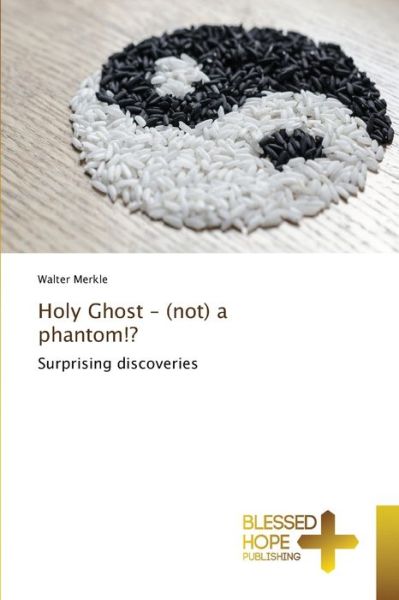 Cover for Merkle · Holy Ghost - (not) a phantom!? (Book) (2020)