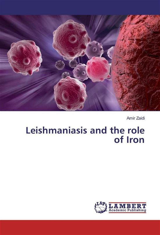Cover for Zaidi · Leishmaniasis and the role of Iro (Bok)