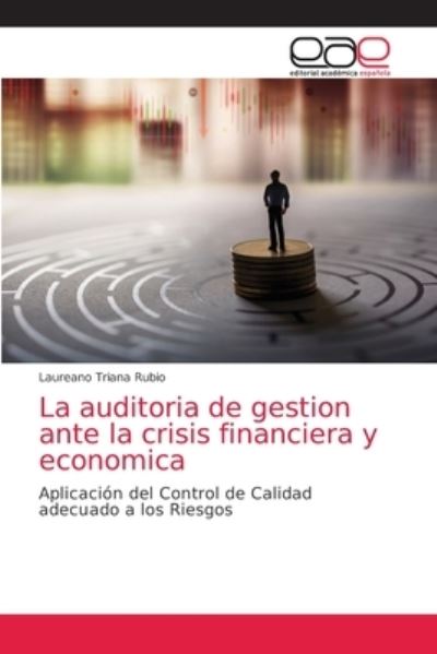 Cover for Laureano Triana Rubio · La auditoria de gestion ante la crisis financiera y economica (Paperback Book) (2021)