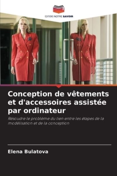 Cover for Elena Bulatova · Conception de vetements et d'accessoires assistee par ordinateur (Paperback Book) (2021)