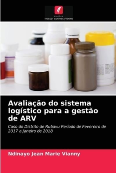Cover for Ndinayo Jean Marie Vianny · Avaliacao do sistema logistico para a gestao de ARV (Paperback Book) (2021)