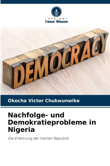 Cover for Okocha Victor Chukwunwike · Nachfolge- und Demokratieprobleme in Nigeria (Paperback Book) (2021)